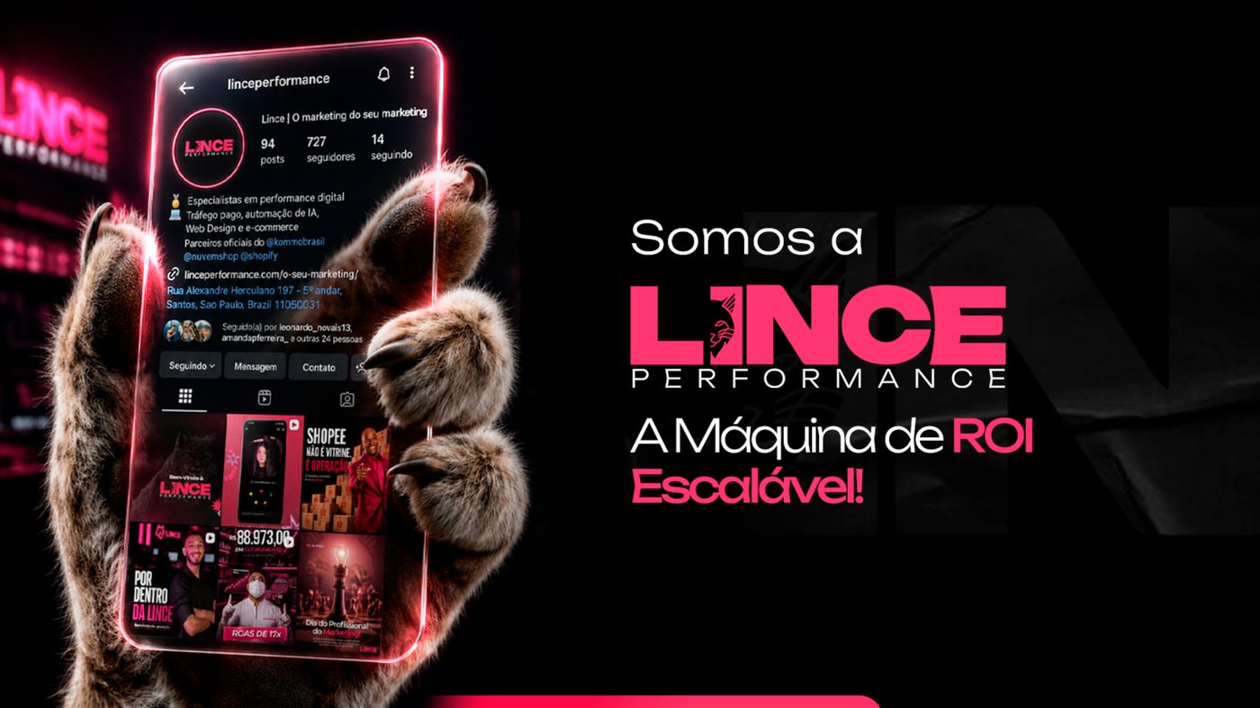 Somos a LINCE Performance — a máquina de ROI escalável